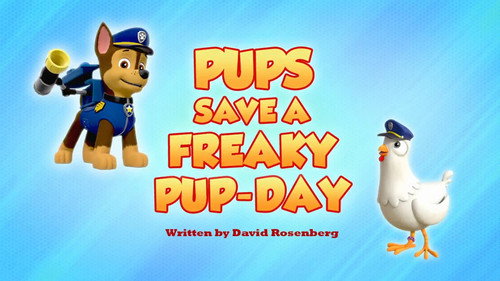 PAW Patrol - S6E29: Pups Save a Freaky Pup-Day