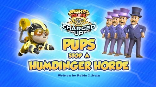 PAW Patrol - S7E1: Mighty Pups, Charged Up: Pups Stop a Humdinger Horde
