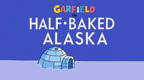 Garfield and Friends - S7E12: Half-Baked Alaska