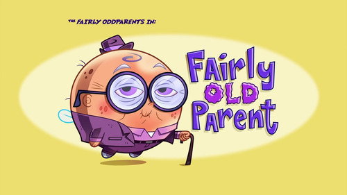 The Fairly OddParents - S9E42: Fairly Old Parent