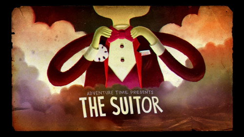 Adventure Time - S5E21: The Suitor