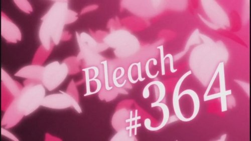 Bleach - S1E364: Desperate Struggle!? Byakuya's Troubled Memories