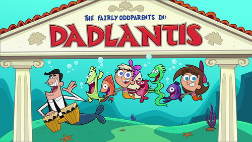 The Fairly OddParents - S10E20: Dadlantis