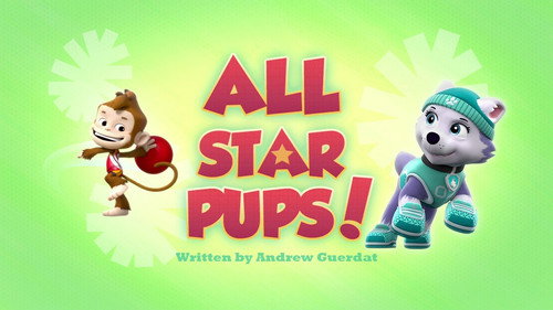 PAW Patrol - S3E25: All Star Pups!