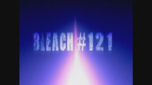 Bleach - S1E121: Clash! The Protector vs. The Bearer