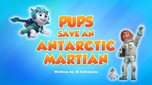 PAW Patrol - S7E4: Pups Save an Antarctic Martian