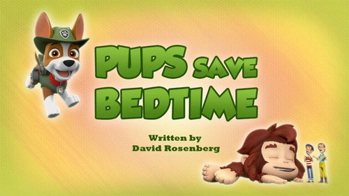 PAW Patrol - S6E19: Pups Save Bedtime