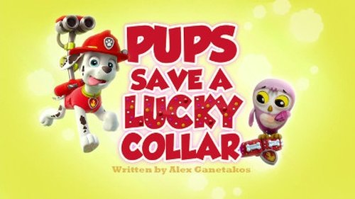 PAW Patrol - S3E6: Pups Save a Lucky Collar