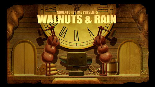 Adventure Time - S6E31: Walnuts & Rain