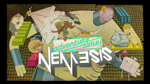 Adventure Time - S6E15: Nemesis