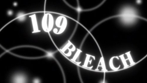 Bleach - S1E109: Ichigo and Rukia, Thoughts in the Revolving Around Heaven