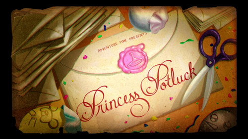 Adventure Time - S5E18: Princess Potluck