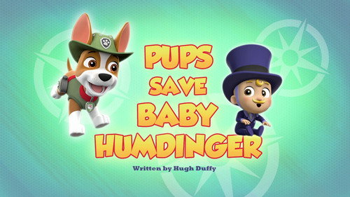 PAW Patrol - S4E44: Pups Save Baby Humdinger