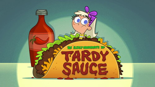 The Fairly OddParents - S10E23: Tardy Sauce