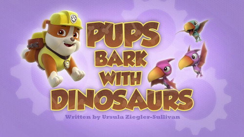 PAW Patrol - S2E46: Pups Bark with Dinosaurs