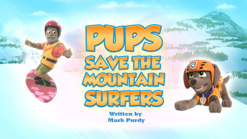PAW Patrol - S11E13: Pups Save the Mountain Surfers