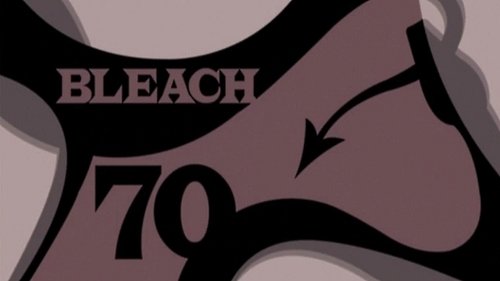 Bleach - S1E70: Rukia's Return! Revival of the Substitute Team!