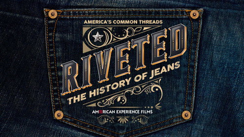 American Experience - S34E1: Riveted: The History of Jeans