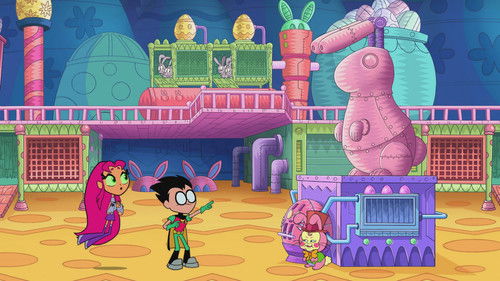 Teen Titans Go! - S9E8: Teen Titans and the Easter Factory