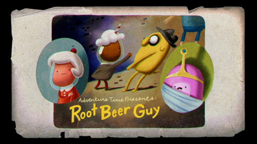 Adventure Time - S5E43: Root Beer Guy