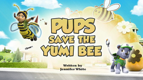 PAW Patrol - S11E16: Pups Save the Yumi Bee