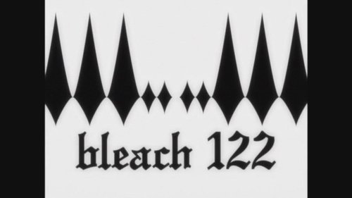 Bleach - S1E122: Vizard! The Power of the Awakened