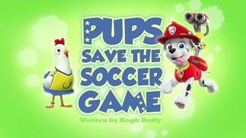 PAW Patrol - S3E5: Pups Save the Soccer Game