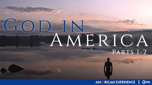 American Experience - S23E1: God in America (Parts 1–2)
