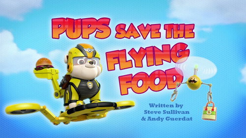 PAW Patrol - S4E14: Pups Save the Flying Food