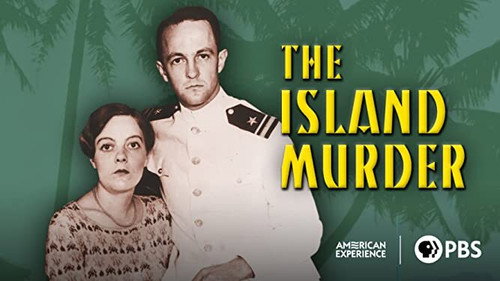 American Experience - S30E5: The Island Murder