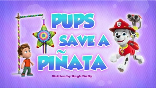 PAW Patrol - S4E45: Pups Save a Piñata