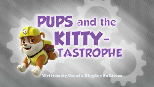 PAW Patrol - S1E1: Pups and the Kitty-tastrophe