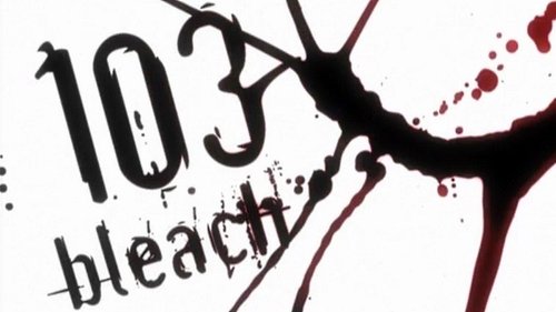 Bleach - S1E103: Ishida, Exceeding the Limits to Attack!