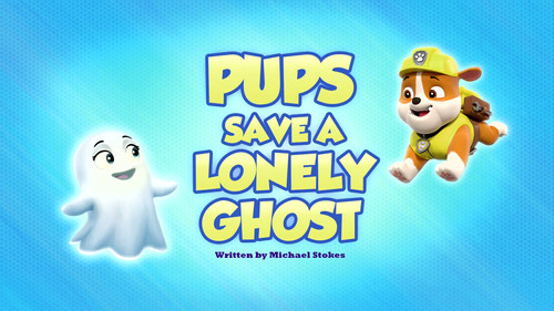 PAW Patrol - S9E7: Pups Save a Lonely Ghost