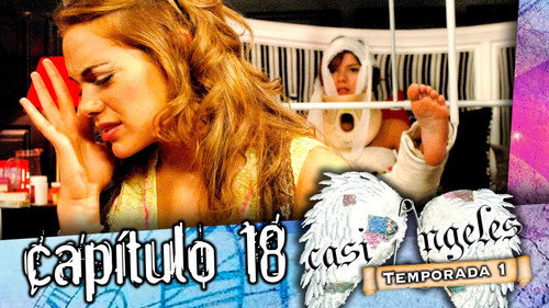 Casi Ángeles - S1E18: Episode 18