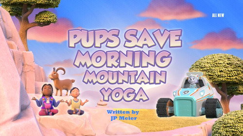 PAW Patrol - S11E27: Pups Save Morning Mountain Yoga