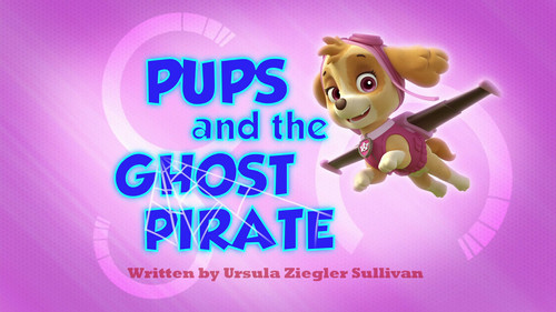 PAW Patrol - S1E23: Pups and the Ghost Pirate