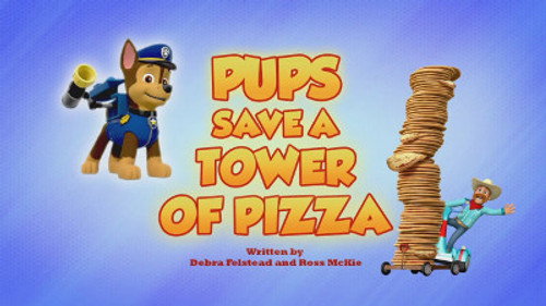 PAW Patrol - S5E49: Pups Save a Tower of Pizza