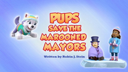PAW Patrol - S7E28: Pups Save the Marooned Mayors