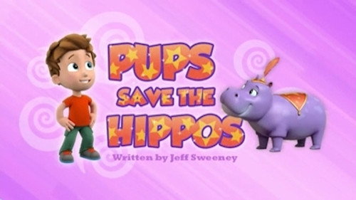 PAW Patrol - S3E18: Pups Save the Hippos