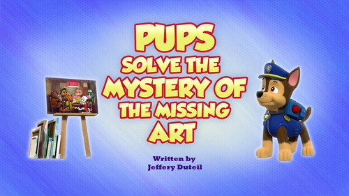 PAW Patrol - S9E11: Pups Solve the Mystery of the Missing Art