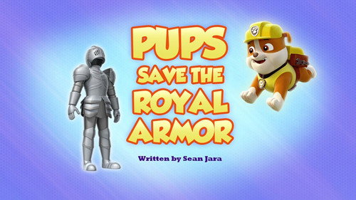 PAW Patrol - S7E32: Pups Save the Royal Armor