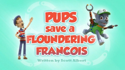 PAW Patrol - S2E40: Pups Save a Floundering Francois