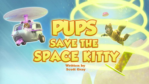 PAW Patrol - S11E45: Pups Save the Space Kitty