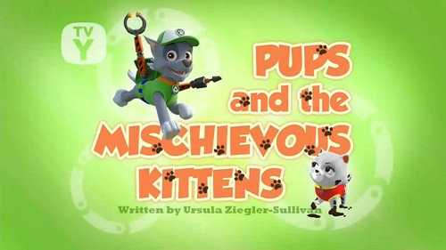 PAW Patrol - S2E30: Pups and the Mischievous Kittens