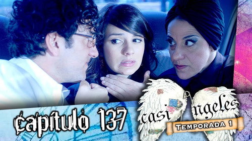 Casi Ángeles - S1E137: Episode 137