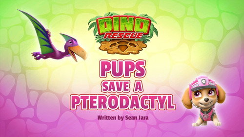 PAW Patrol - S7E11: Dino Rescue: Pups Save a Pterodactyl