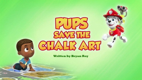 PAW Patrol - S7E23: Pups Saves the Chalk Art