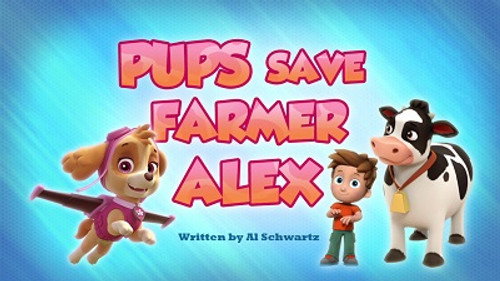 PAW Patrol - S4E21: Pups Save Farmer Alex