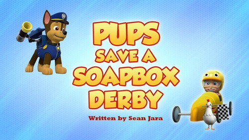 PAW Patrol - S7E10: Pups Save a Soapbox Derby